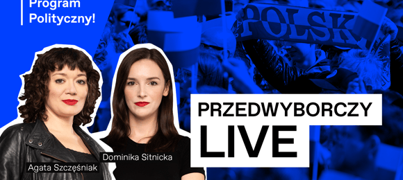 Od lewej: Agata Szczęśniak, Dominika Sitnicka. Program Polityczny na żywo, il. Mateusz Mirys / OKO.press