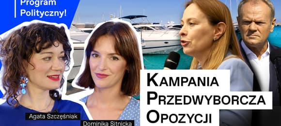 Od lewej: Agata Szczęśniak, Dominika Sitnicka, Katarzyna Pełczyńska-Nałęcz, Donald Tusk, w tle jacht, napis: KPO. Kampania Przedwyborcza Opozycji. U góry: Program Polityczny