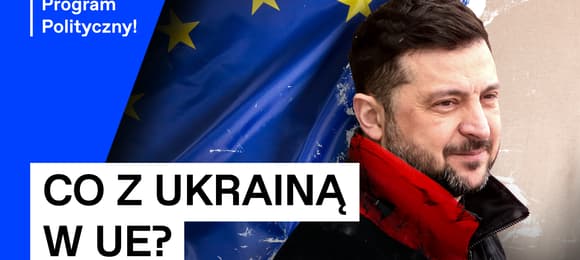 Ukraina nie spieszy się do UE? Spór o Wołyń i panteon UPA komplikuje akcesję