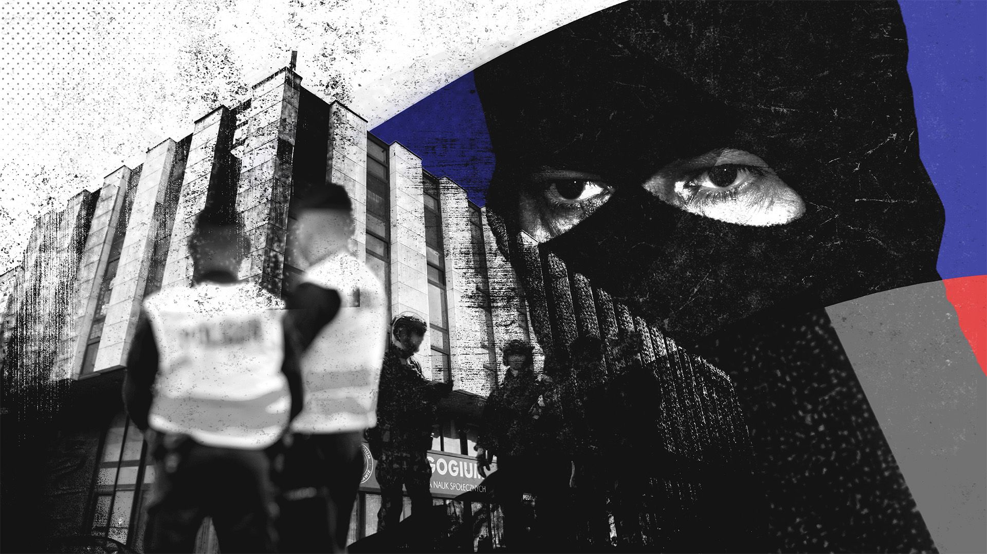 Kolaż – na pierwszym planie lekko rozmazane zdjęcie sylwetek dwóch policjantów, za nimi żołnierzy, dalej zdjęcie budynku uczelni Pedagogium, w tle zdjęcie głowy mężczyzny w kominiarce nakładające się na budynek. Na kolażu widnieją kolory rosyjskiej flagi.