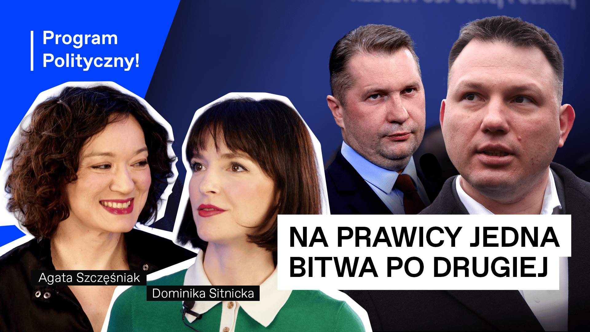 Od lewej: Agata Szczęśniak, Dominika Sitnicka, Przemysław Czarnek, Sławomir Mentzen, Powyżej napis Program Polityczny! Poniżej: Na prawicy jedna bitwa po drugiej