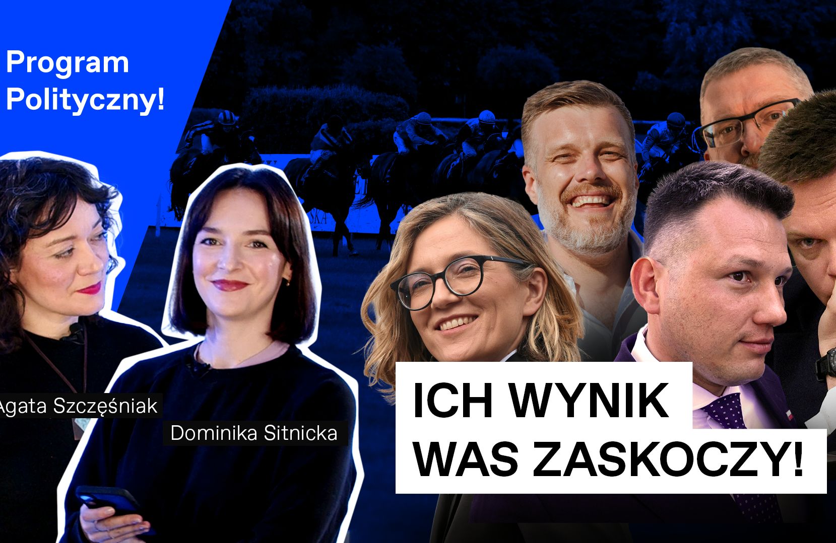 Od lewej: Agata Szczęśniak, Dominika Sitnicka, Magdalena Biejat, Adrian Zandberg, Sławomir Mentzen, Grzegorz Braun, Szymon Hołownia. Napis: „Ich wynik was zaskoczy”
