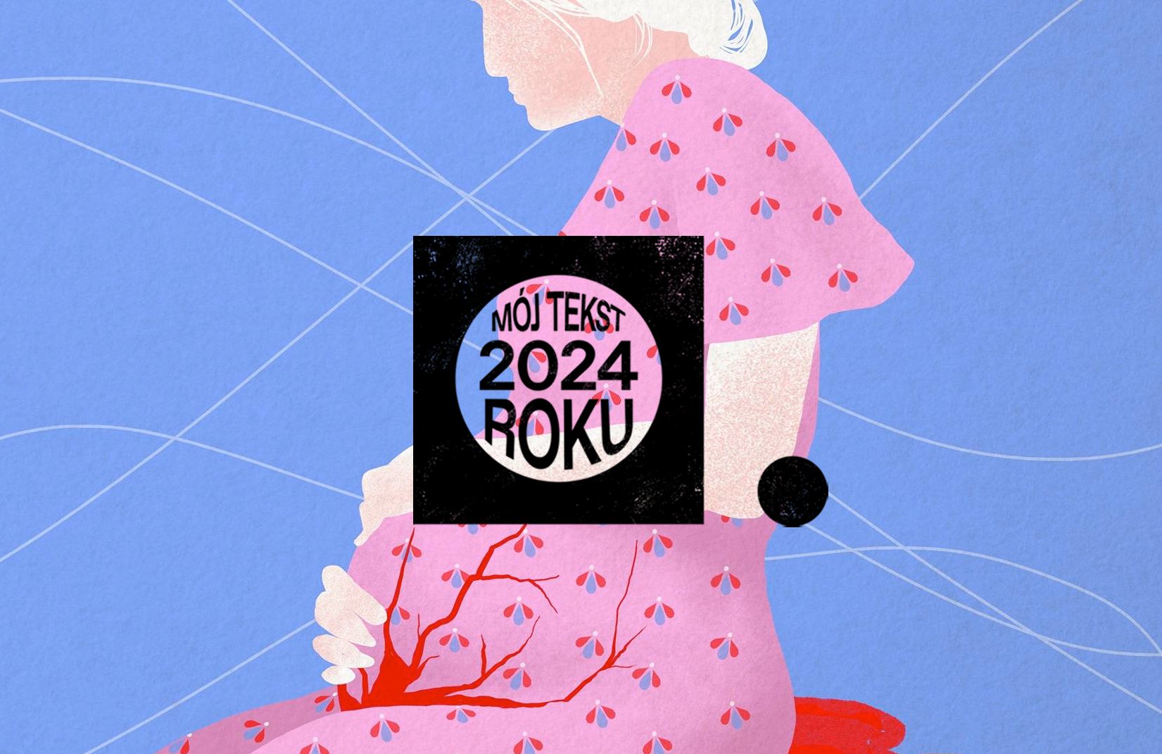 Grafika przedstawiająca kobietę w ciazy i napis "Mój tekst roku 2024")
