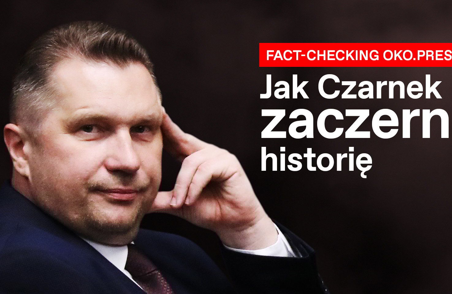 Jak minister Czarnek zaczernia historię