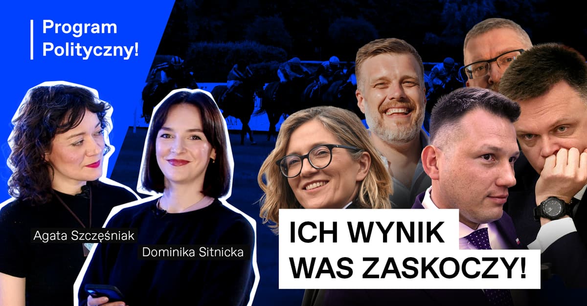 Ich wynik Was zaskoczy! Mentzen, Braun, Zandberg, Biejat. Podsumowujemy kampanię [PROGRAM POLITYCZNY]
