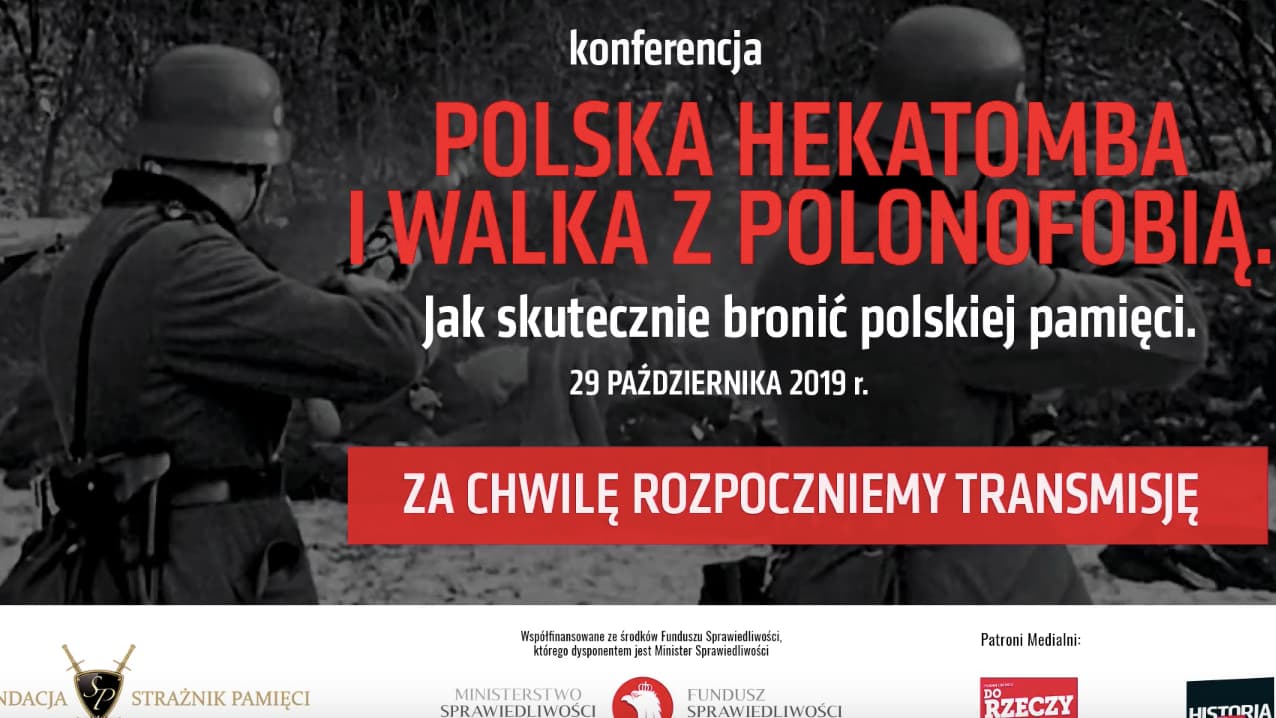 „Polska hekatomba i walka z polonofobią”