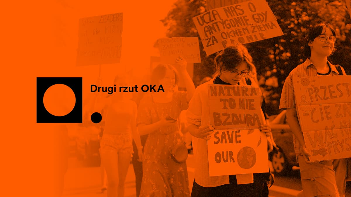 Żółta kartka dla rządu od młodych. „Chcemy zmian, wciąż słyszymy, iż nie ma czasu". Podcast Drugi Rzut OKA