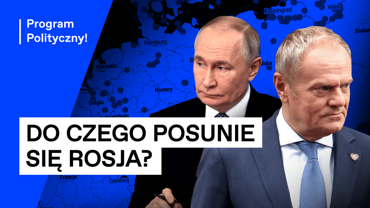 Jak Rosja rozgrywa Polskę i Europę [PROGRAM POLITYCZNY]