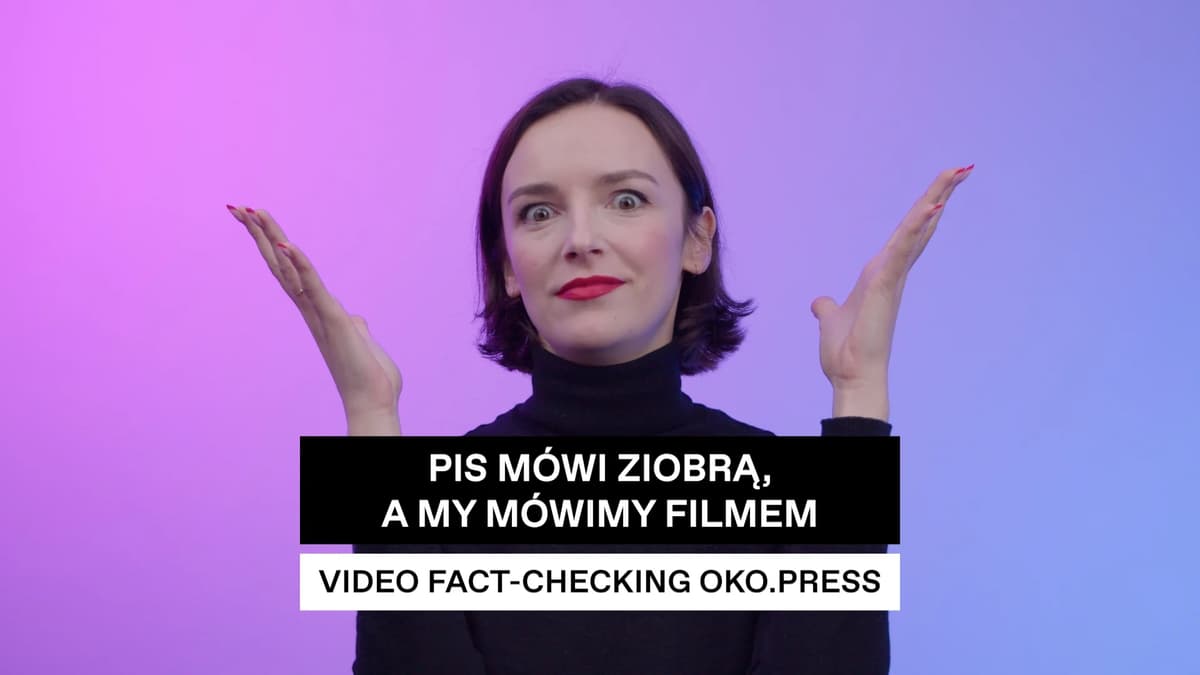 Video fact-checkingi OKO.press. Zobacz najlepsze 10 filmów - OKO.press