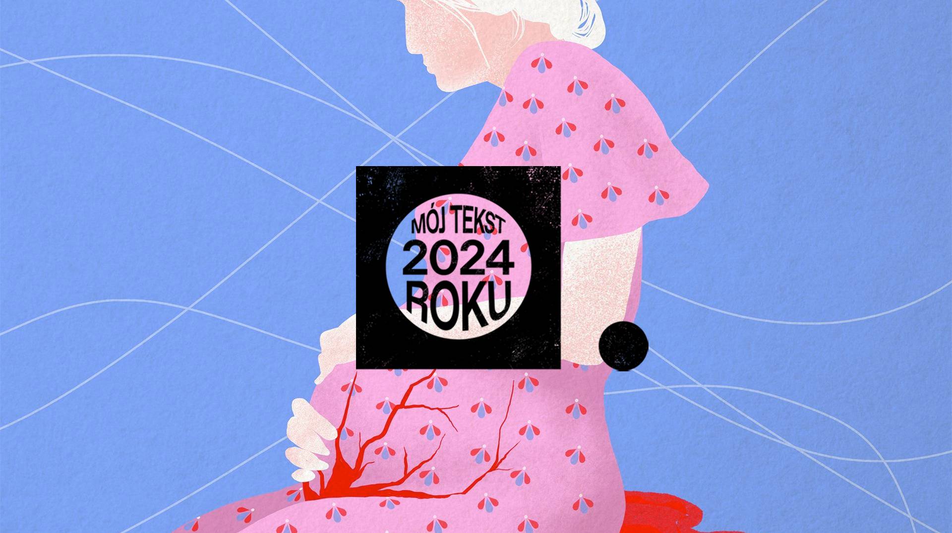 Grafika przedstawiająca kobietę w ciazy i napis "Mój tekst roku 2024")