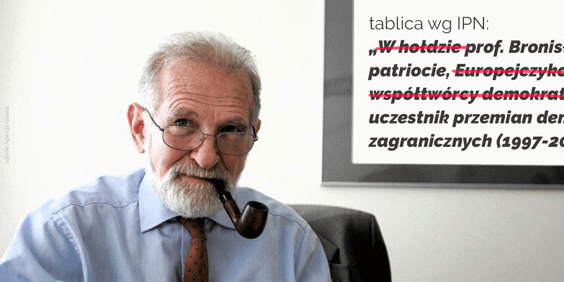 Grafika do artykułu "Działanie haniebne". 32 ambasadorów potępia IPN za próbę cenzurowania tablicy Bronisława Geremka