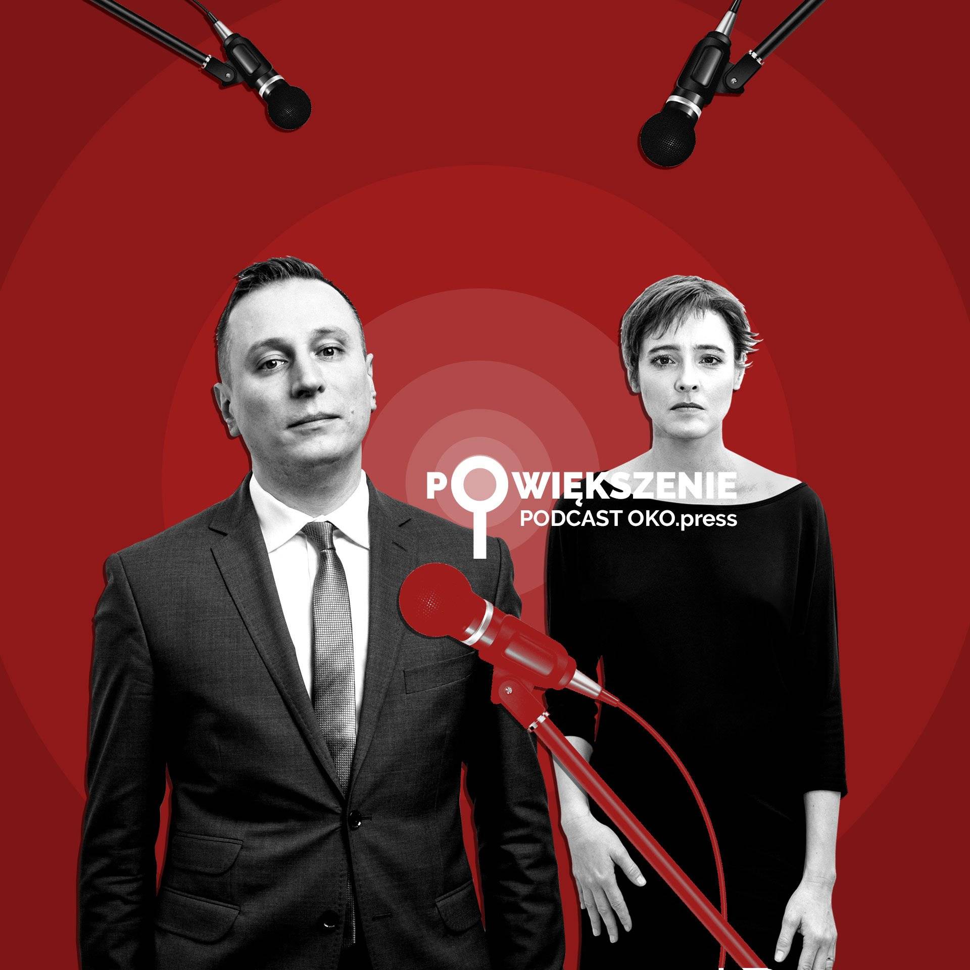 Powiększenie - podcast OKO.press - Pegasus - Krzysztof Brejza