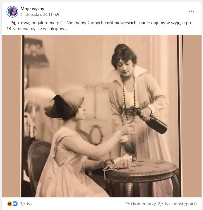 Zrzut ekranu z konta MOje Wyspy, we wpisie użyta fotografia z początku XX wieku: jedna kobieta siedzi przy stoliku z kieliszkiem, drugia stoi obok niej i nalewa jej alkohol z butelki.