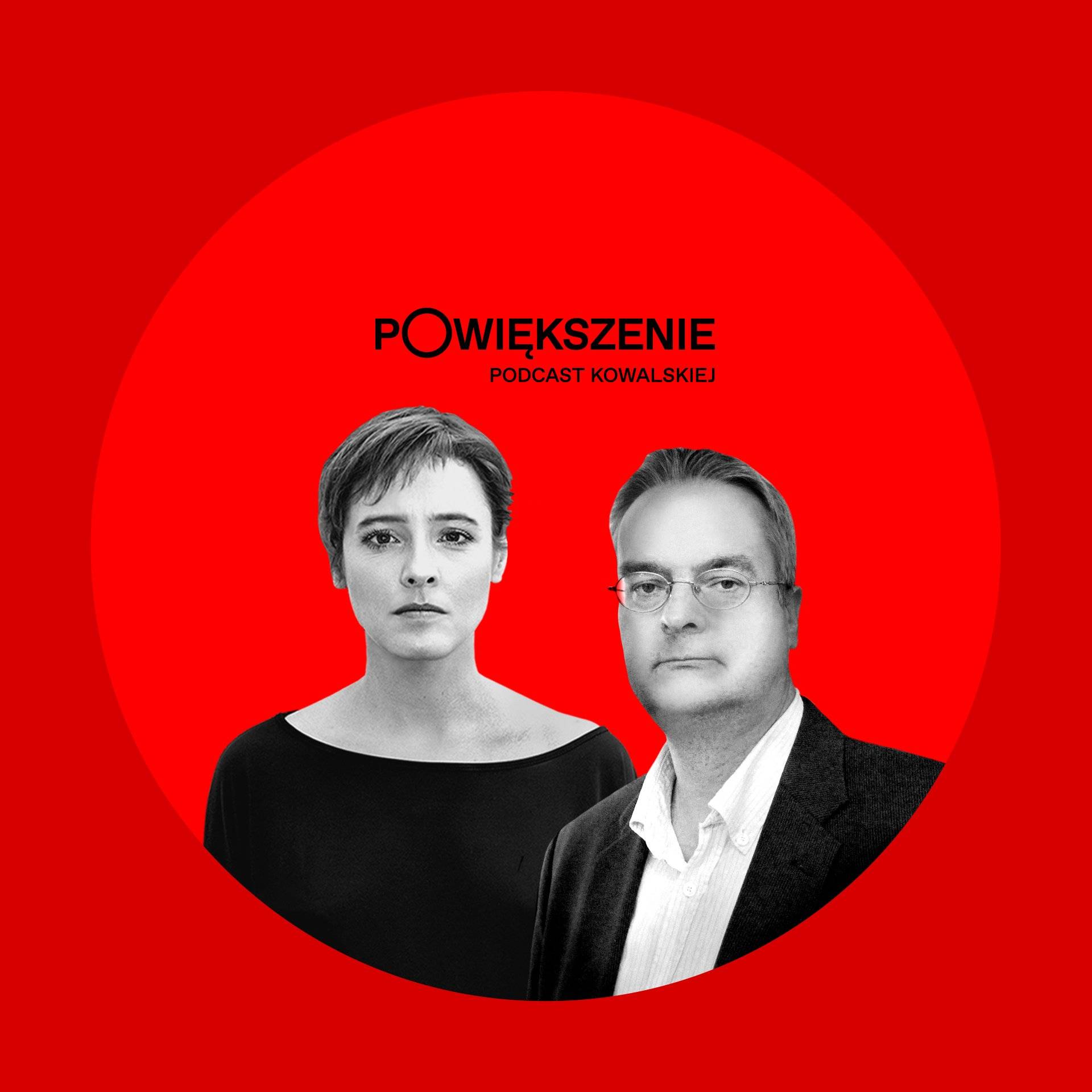 Sylwetki Agaty Kowalskiej i Wojciecha Czuchnowskiego na czerwonym tle. Napisz "Powiększenie. Podcast Kowalskiej"