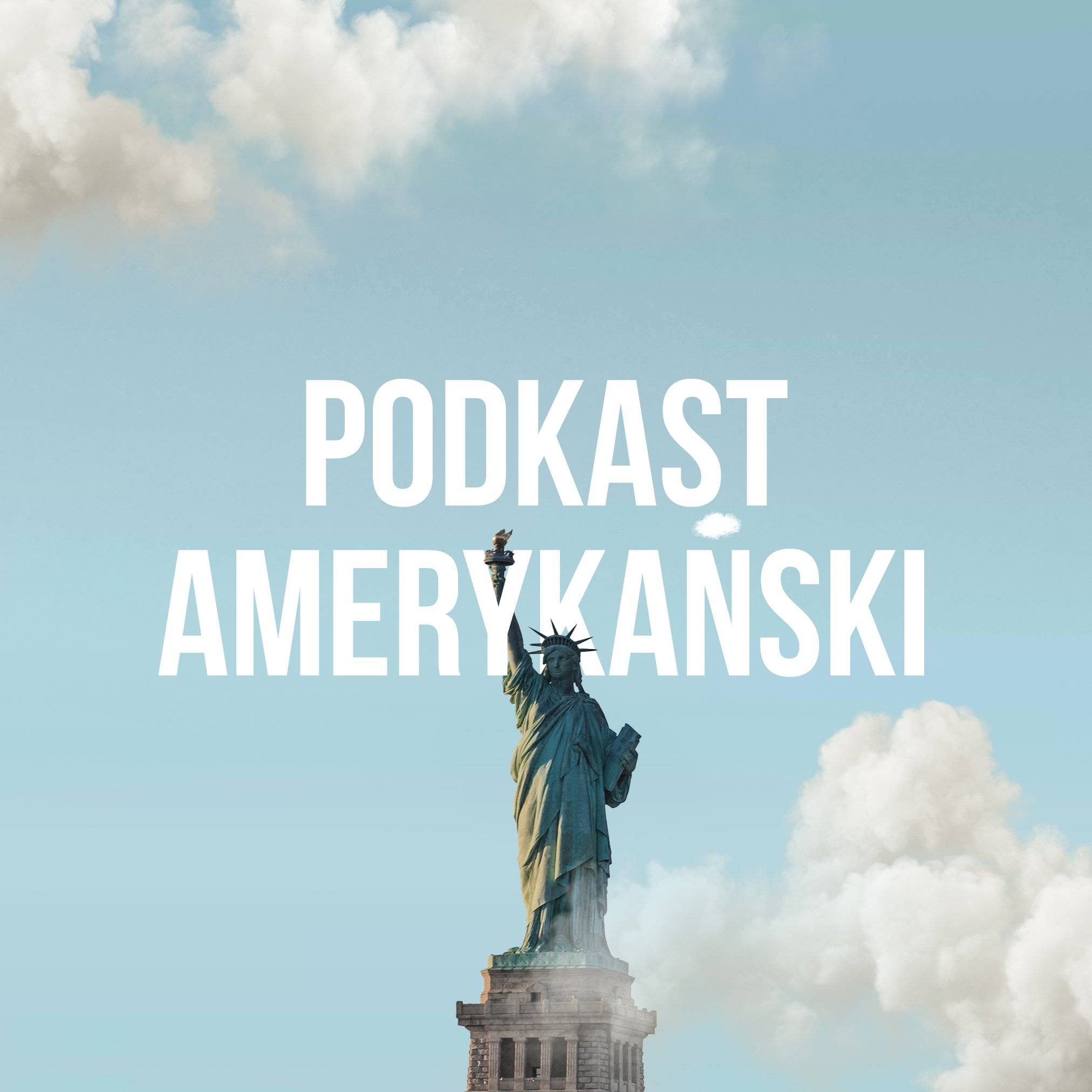 statua wolności w chmurach i napis: Podkast amerykański