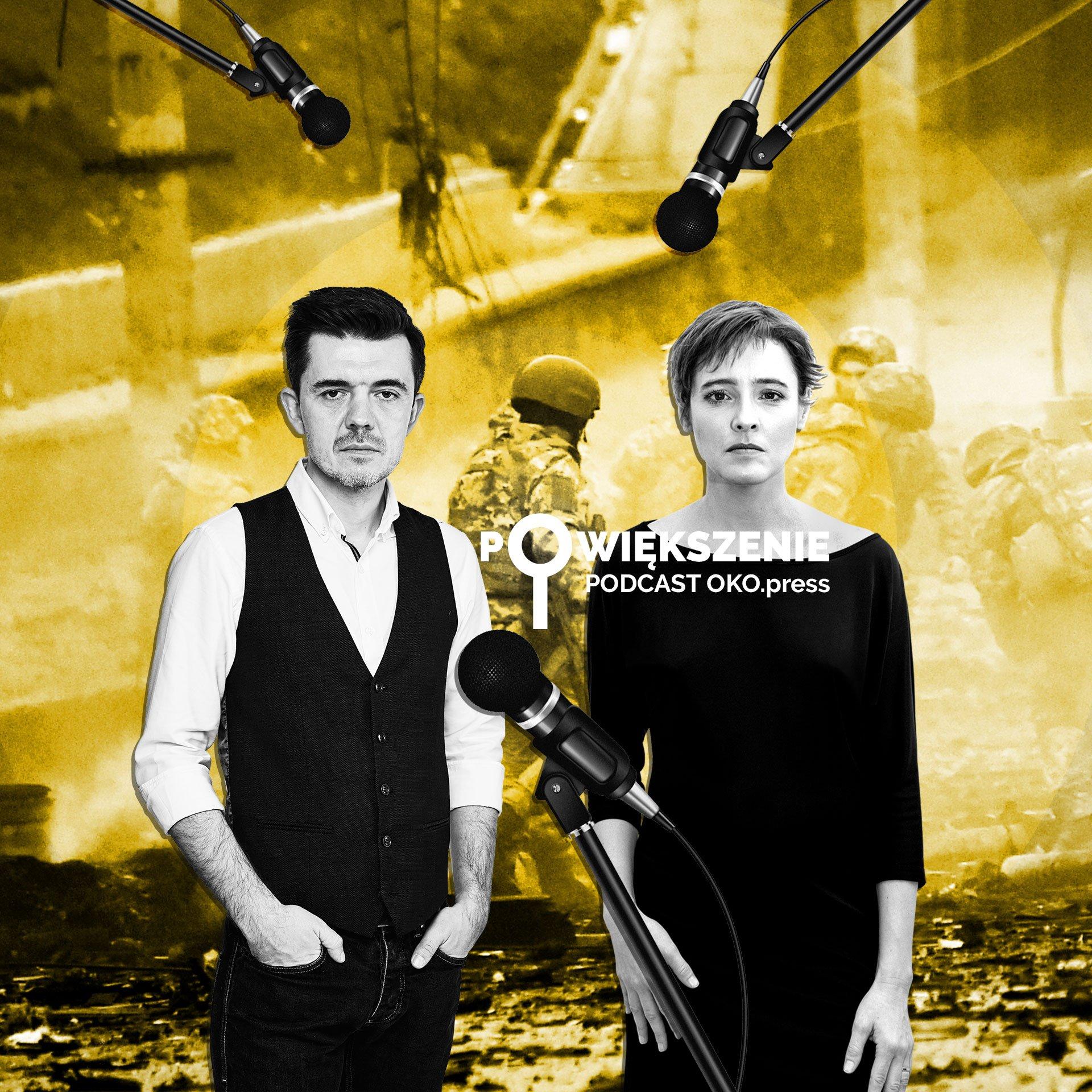 Powiększenie - podcast OKO.press - wojna w Ukrainie