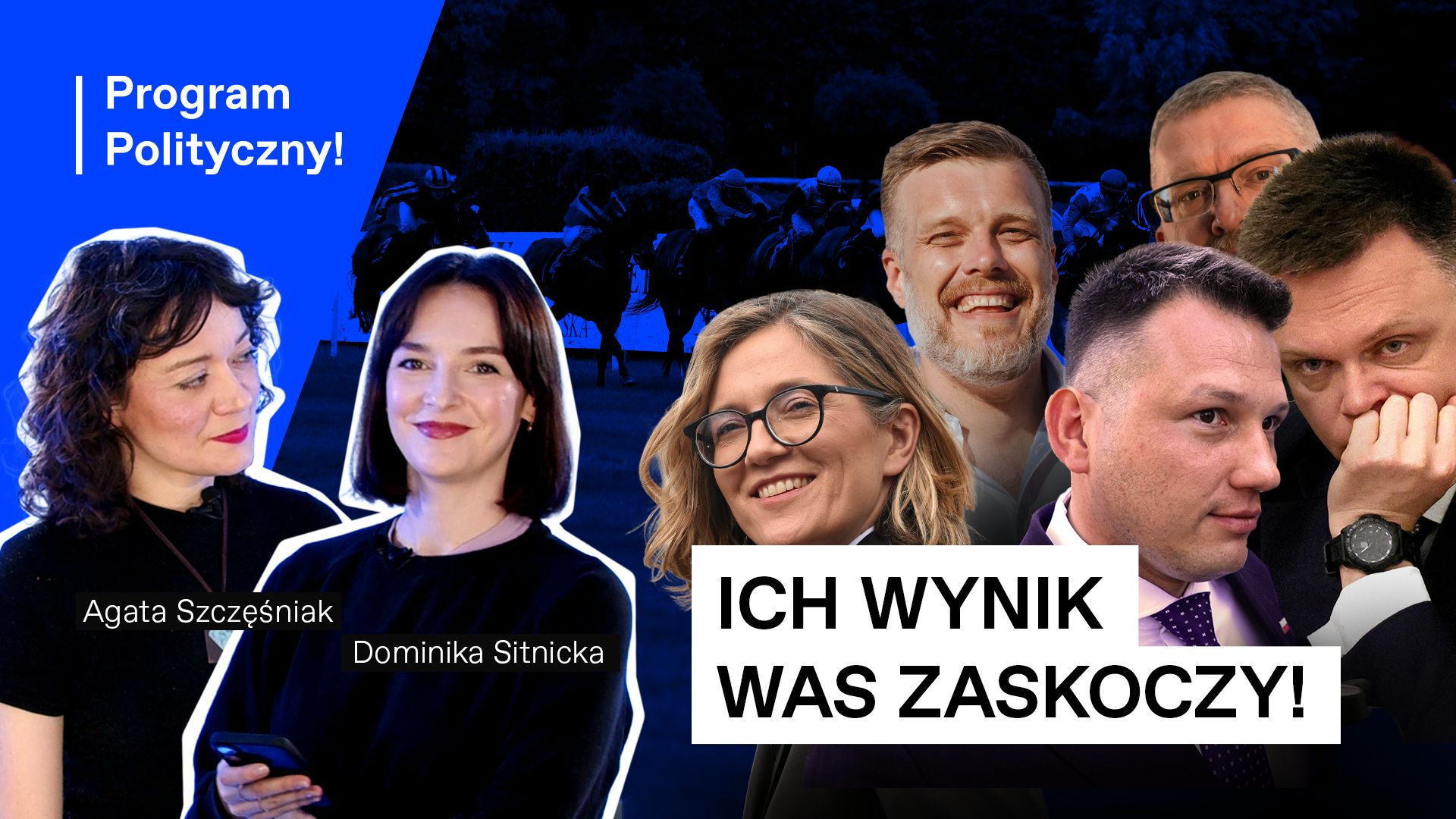 Od lewej: Agata Szczęśniak, Dominika Sitnicka, Magdalena Biejat, Adrian Zandberg, Sławomir Mentzen, Grzegorz Braun, Szymon Hołownia. Napis: „Ich wynik was zaskoczy”