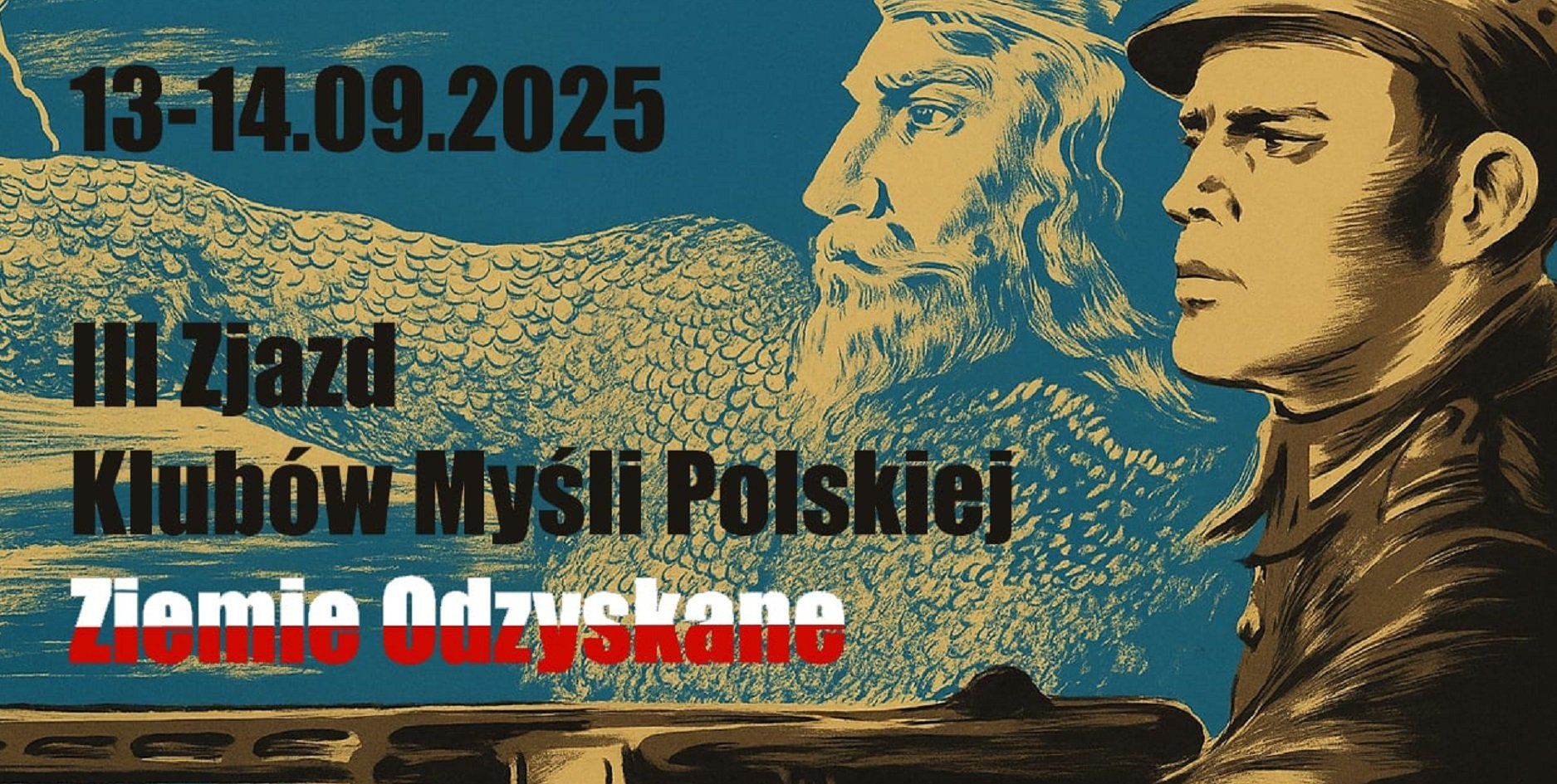 Grafika zjazdu Klubu Myśli Polskiej w stylu militarno-sowieckim: dwie heroizowane twarze: woja i żołnierza, i napis "II Zjazd Klubów Myśli Polskiej Ziemie Odzyskane" (ostatnie dwa wyrazy na biało-czerwono)