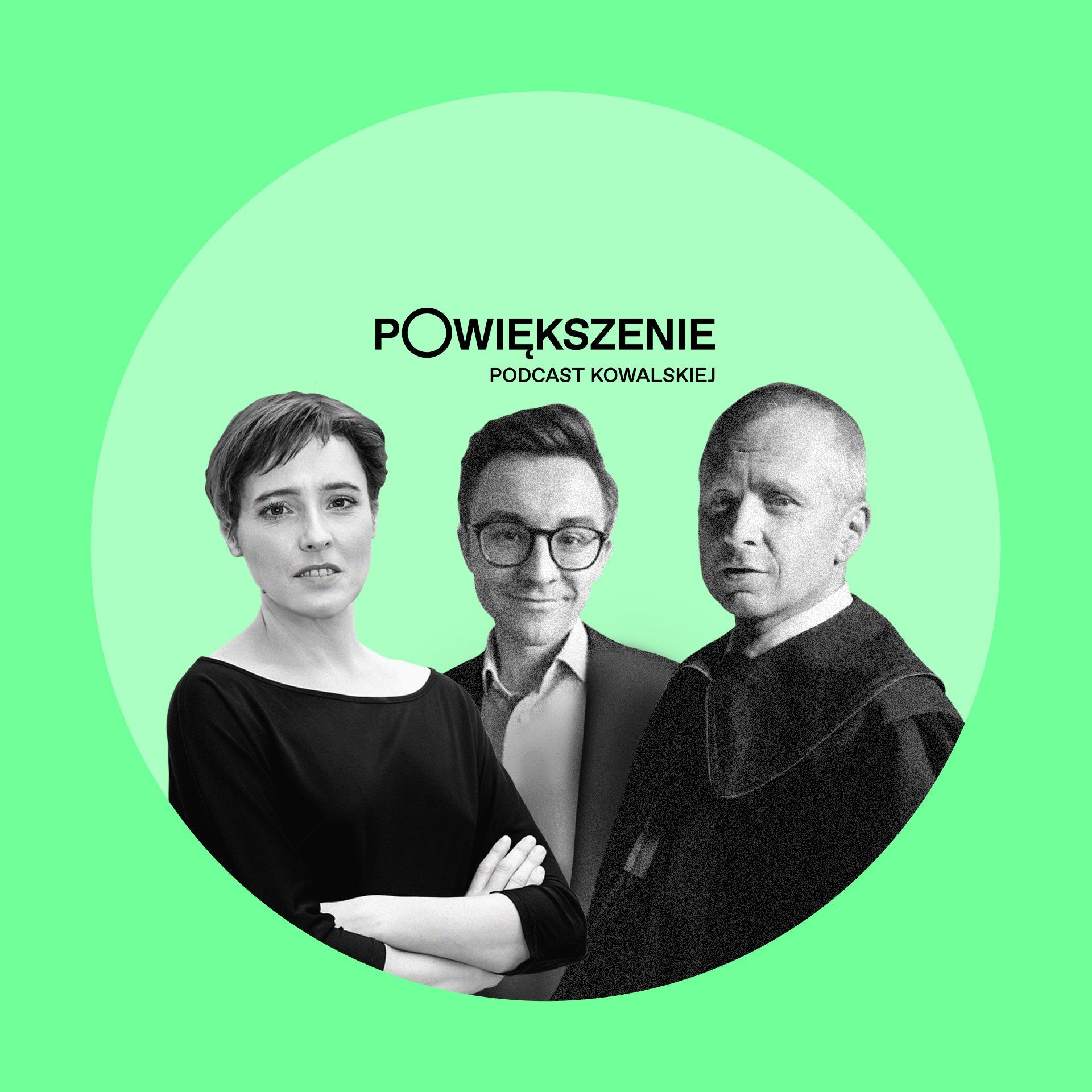 Agata Kowalska, Konrad Siemaszko i mec. Jacek Dubois na zielonym tle. Podpis: Powiększenie. Podcast Kowalskiej