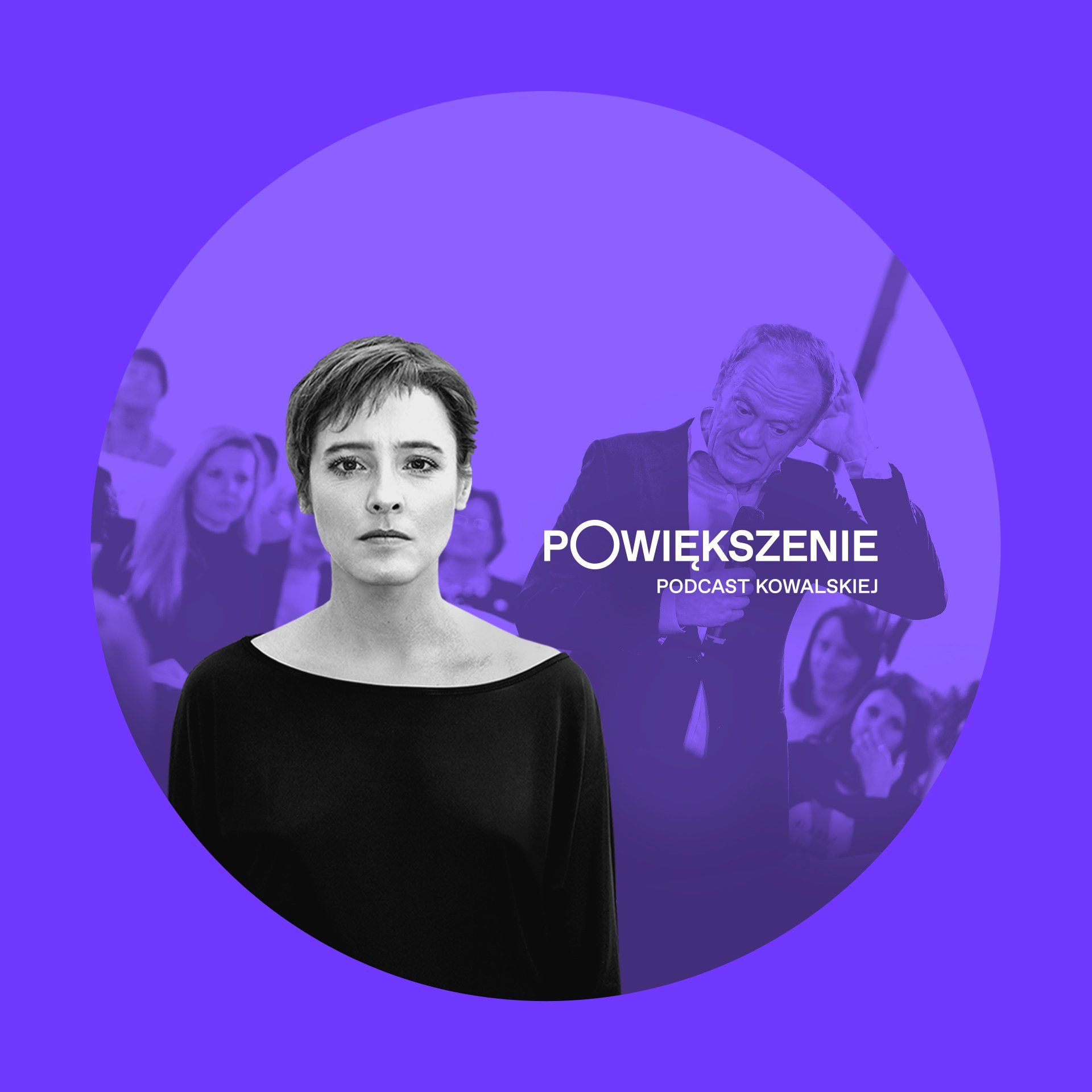 Donald Tusk wśród kobiet. Agata Kowalska, podcast "Powiększenie"