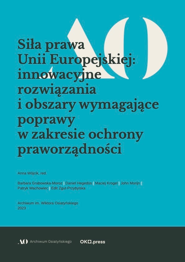 Siła prawa UE Raport Archiwum Osiatyńskiego