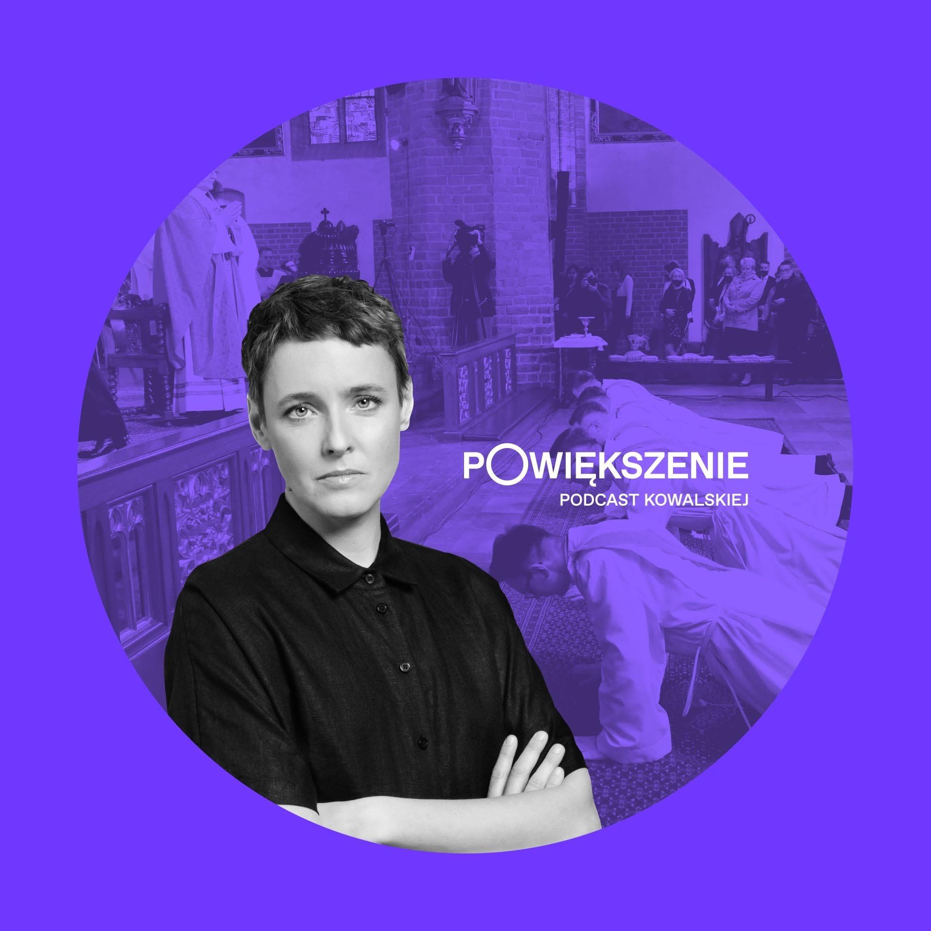 Powiększenie. Podcast Kowalskiej. Składanie ślubów przez młodych kleryków